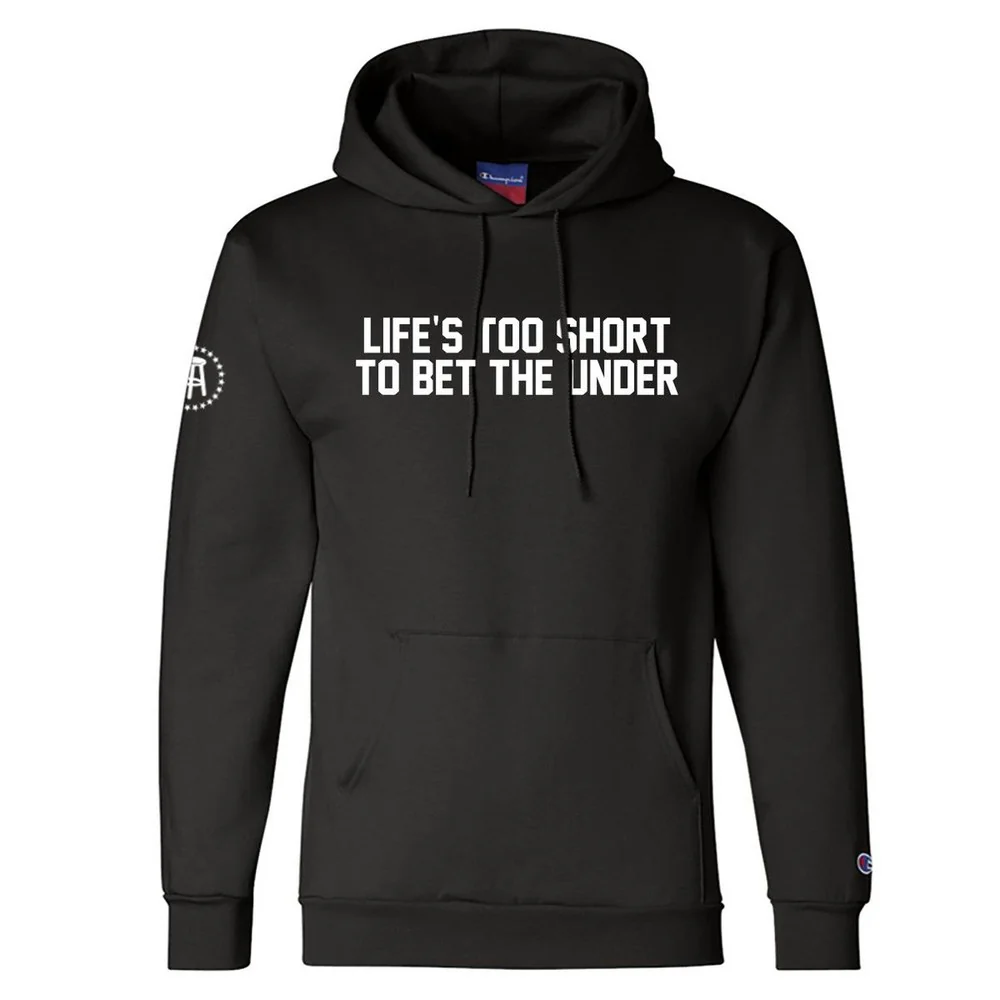Life's Too Short To Bet The Under Hoodie - Image 3