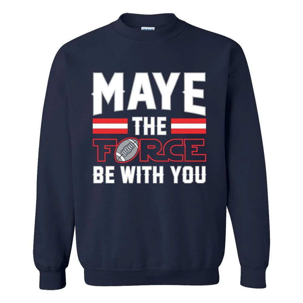 Maye the Force Crewneck