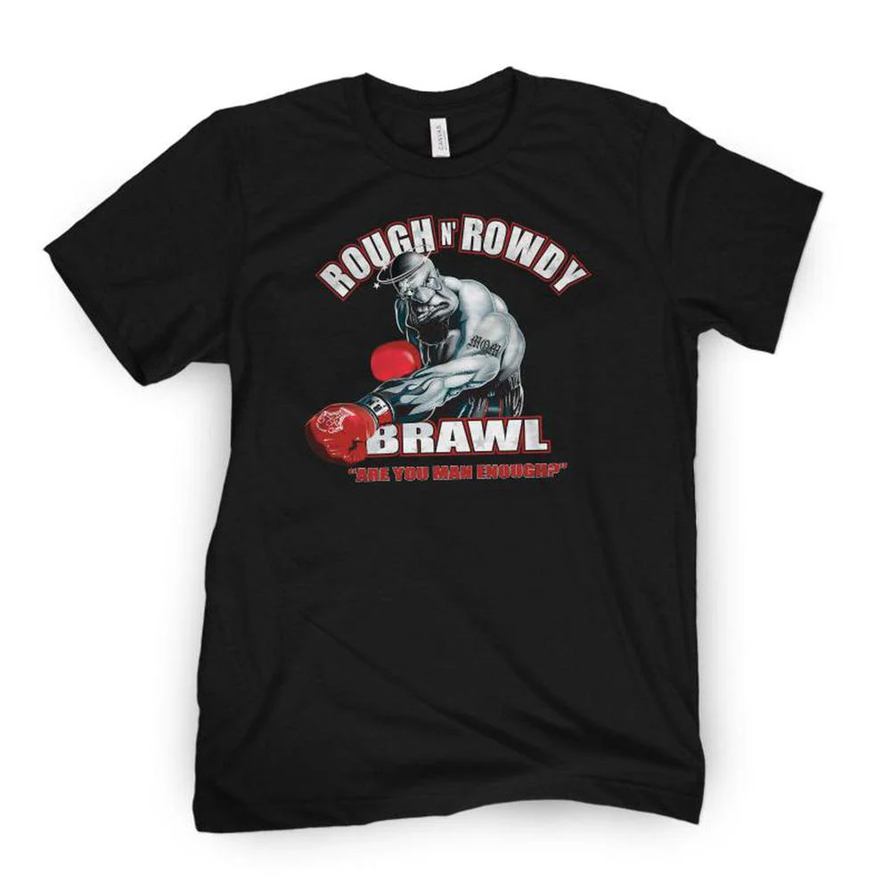 Rough And Rowdy Tee