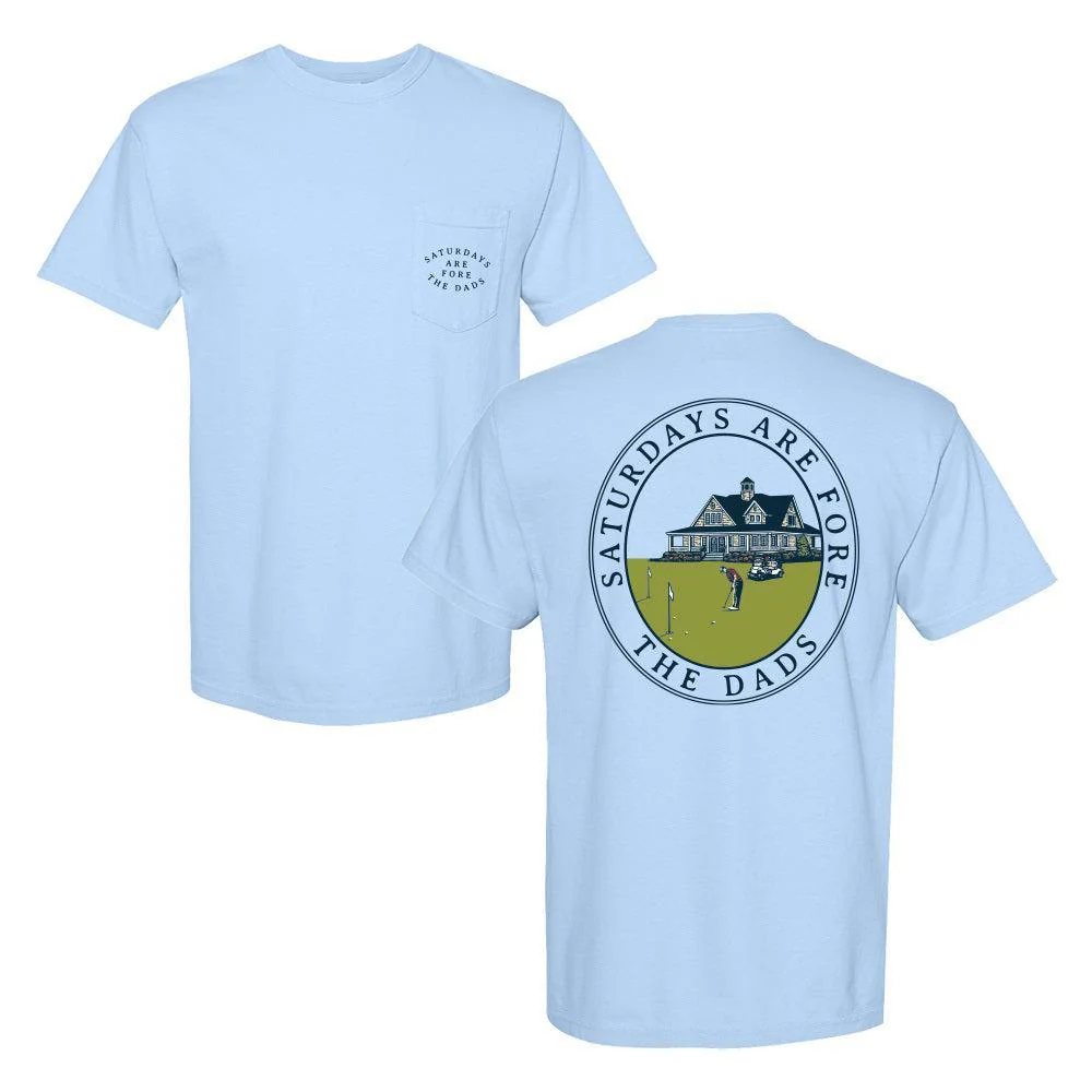 Saturdays Are Fore The Dads Clubhouse Pocket Tee